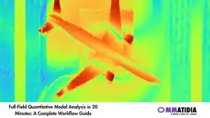 Full-Field Quantitative Modal Analysis in 20 Minutes: A Complete Workflow Guide